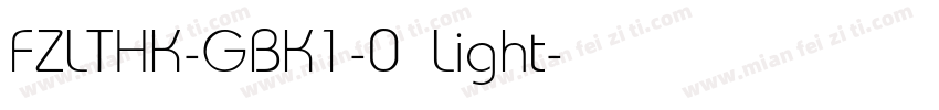 FZLTHK-GBK1-0 Light字体转换